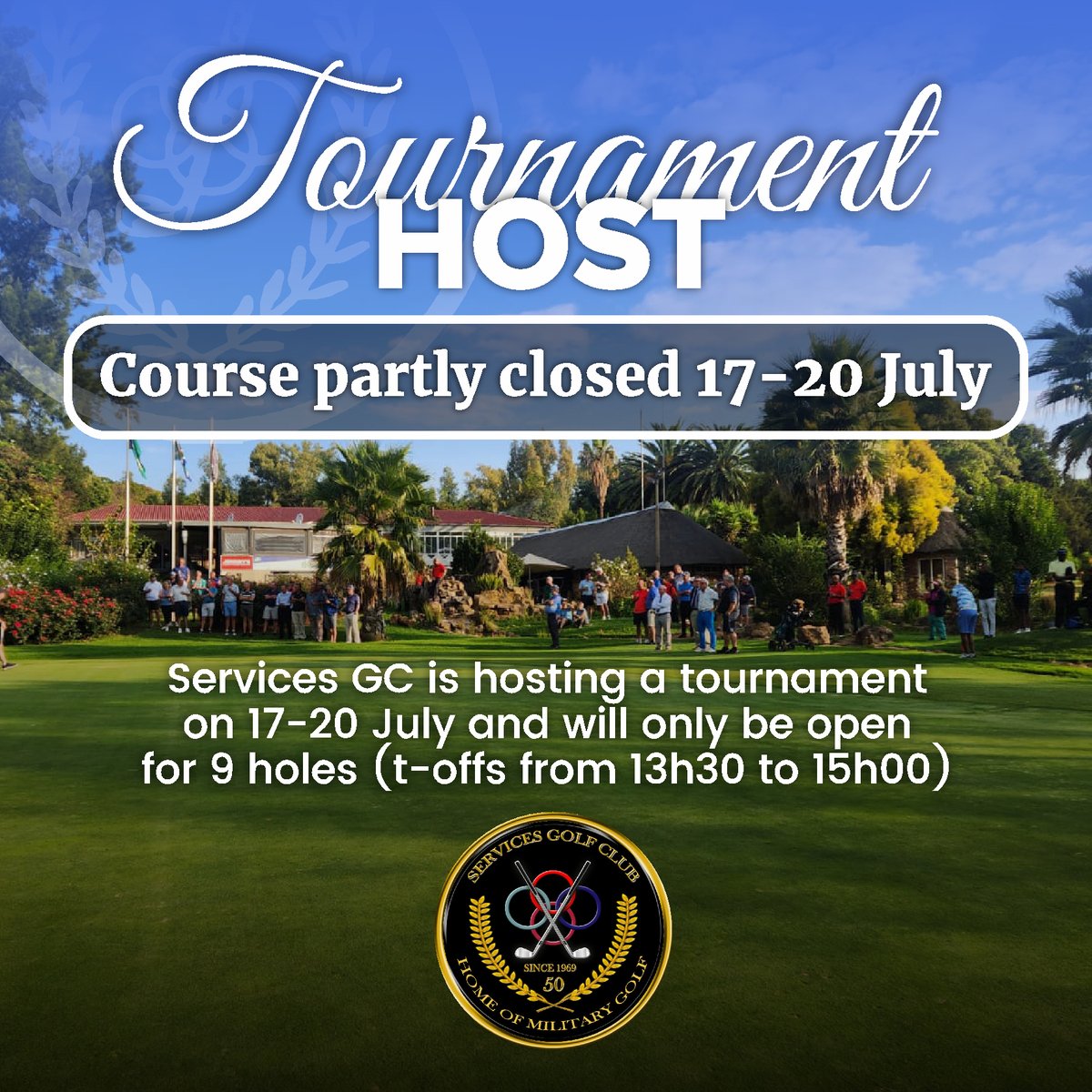 ServicesGolfCl2's tweet photo. IMPORTANT NOTICE!

@ServicesGolfCl2  is hosting a tournament on 17-20 July (Mo-Thu) and will only be open for 9 hole - bookings (t-offs from 13h30 to 15h00) 

BOOKINGS: 079 794 9258 https://t.co/uPdmvQ9zcs