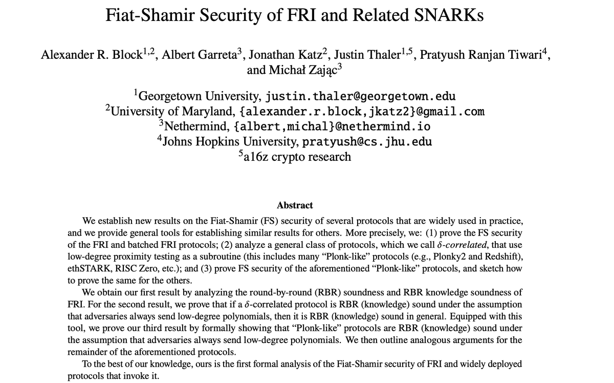 The latest paper from our #cryptography research team is out! 

Nethermind’s <a href="/0xAlbertG/">Albert Garreta | Hiring | Nethermind</a> &amp; <a href="/mpfzajac/">Michał Zając | Nethermind</a> along with  <a href="/PratyushRT/">Pratyush Ranjan Tiwari</a>, <a href="/SuccinctJT/">Justin Thaler</a>, Alexander Block, and Jonathan Katz delve into #SNARKs security.

They show, for the first time ever, that FRI and a family of FRI-based