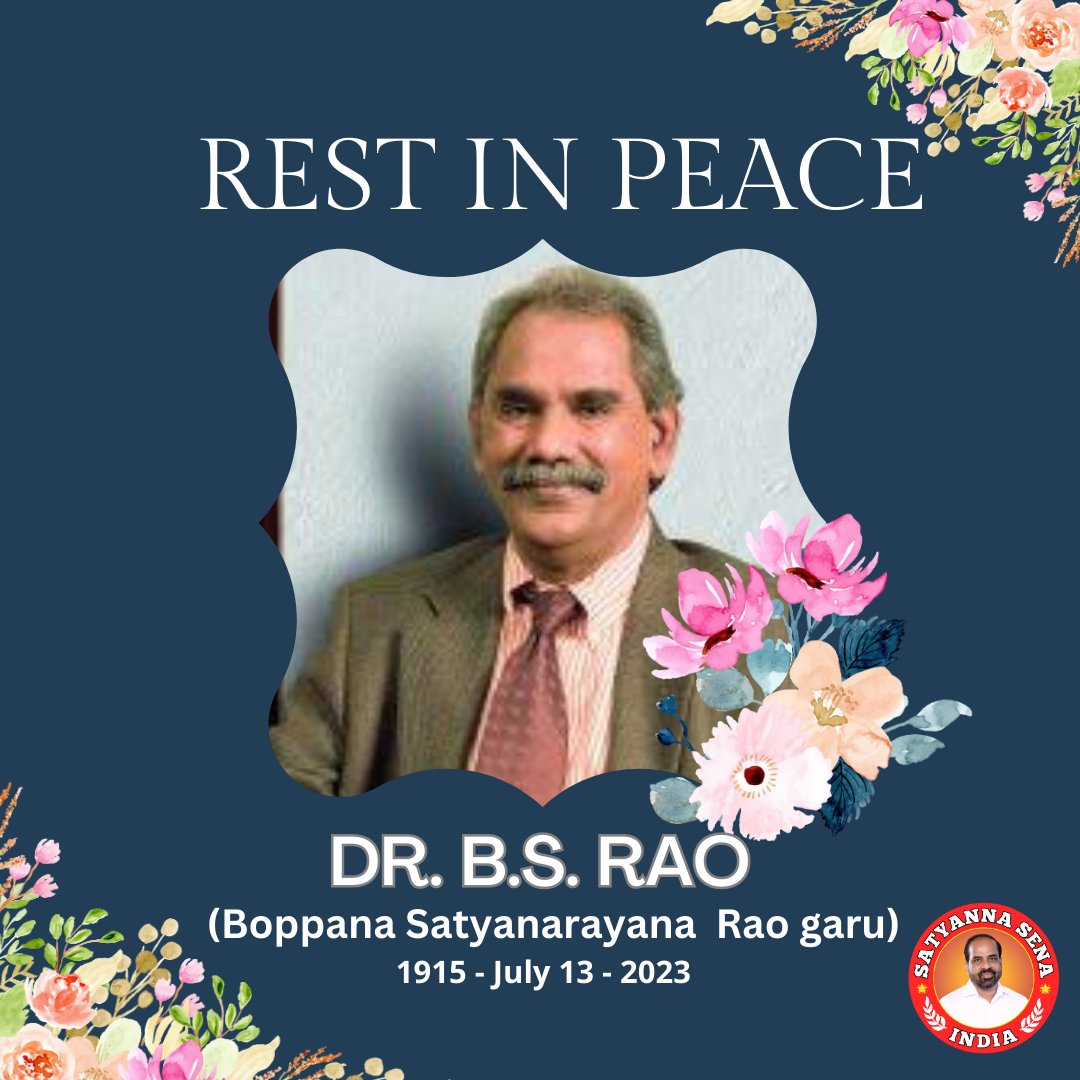SatyaSenaIndia's tweet photo. We deeply saddened to hear about the passing of Dr. B.S. Rao, the visionary founder of Sri Chaitanya Educational Institutions. B S Rao was an Indian economist and a social scientist of Peddapuram in the East Godavari dist of Andhra Pradesh.
#DRBSRao
#SCGI
#SriChaitanya
#OmShanti https://t.co/rr6Bg25ZNl