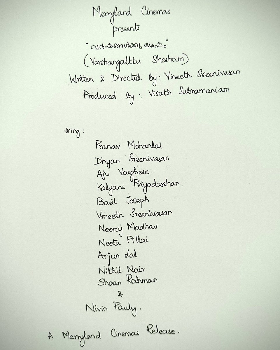 “വർഷങ്ങൾക്കു ശേഷം” 
#VarshangalkkuShesham 

Written & Directed by #VineethSreenivasan 

Starring #PranavMohanlal #DhyanSreenivasan #AjuVarghese, #KalyaniPriyadarshan ,#NivinPauly..

Produced By #MerrylandCinemas