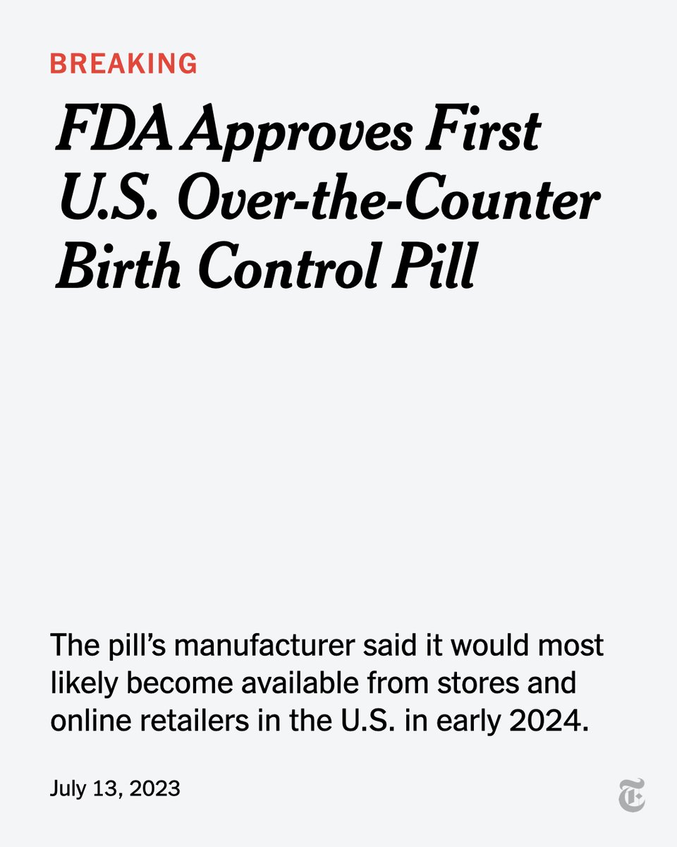 Breaking News: The FDA approved the first birth control pill to be sold without a prescription in the U.S., which could greatly expand contraception access. nyti.ms/3PT0jgE