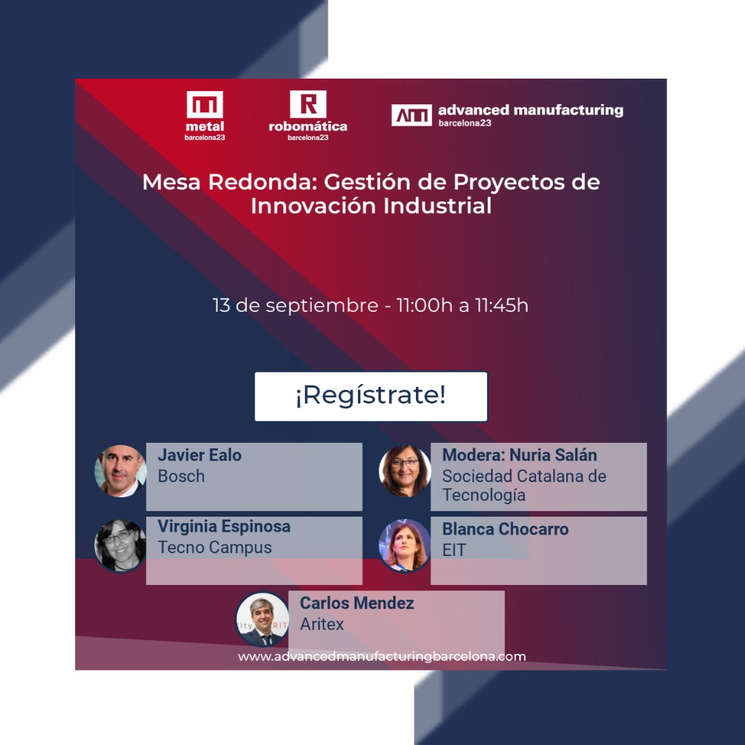 AdvManufactES's tweet image. En la primera edición de #AMB podrás estar presente en la "Mesa Redonda: Gestión de proyectos en la innovación industrial" en el #TechCongress4.0 con la participación de Bosch, @sct_iec, @TecnoCampus, @EITManufactur y Aritex

Descubre más del congreso bit.ly/46JBXvR?