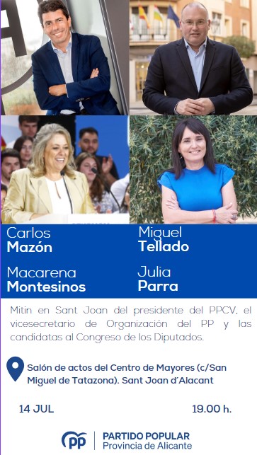 📢📣 Os invitamos a nuestro acto de campaña en San Joan. ⬇️⬇️

📅 Viernes 14 de julio.
⏰ 19:00 h.
📍 Salón de Actos de Centro de Mayores. (Calle San Miguel de Tarazona).

🇪🇦💙 ¡Te esperamos! 💙🇪🇦
<a href="/Mtelladof/">Miguel Tellado</a> @CarlosMazon40 <a href="/toniperezbnd/">Toni Pérez</a> <a href="/SantiRoman75/">Santi Román Gómez</a> <a href="/MackMontesinos/">Macarena Montesinos de Miguel</a> <a href="/JuliaParra73/">Julia Parra Aparicio</a>