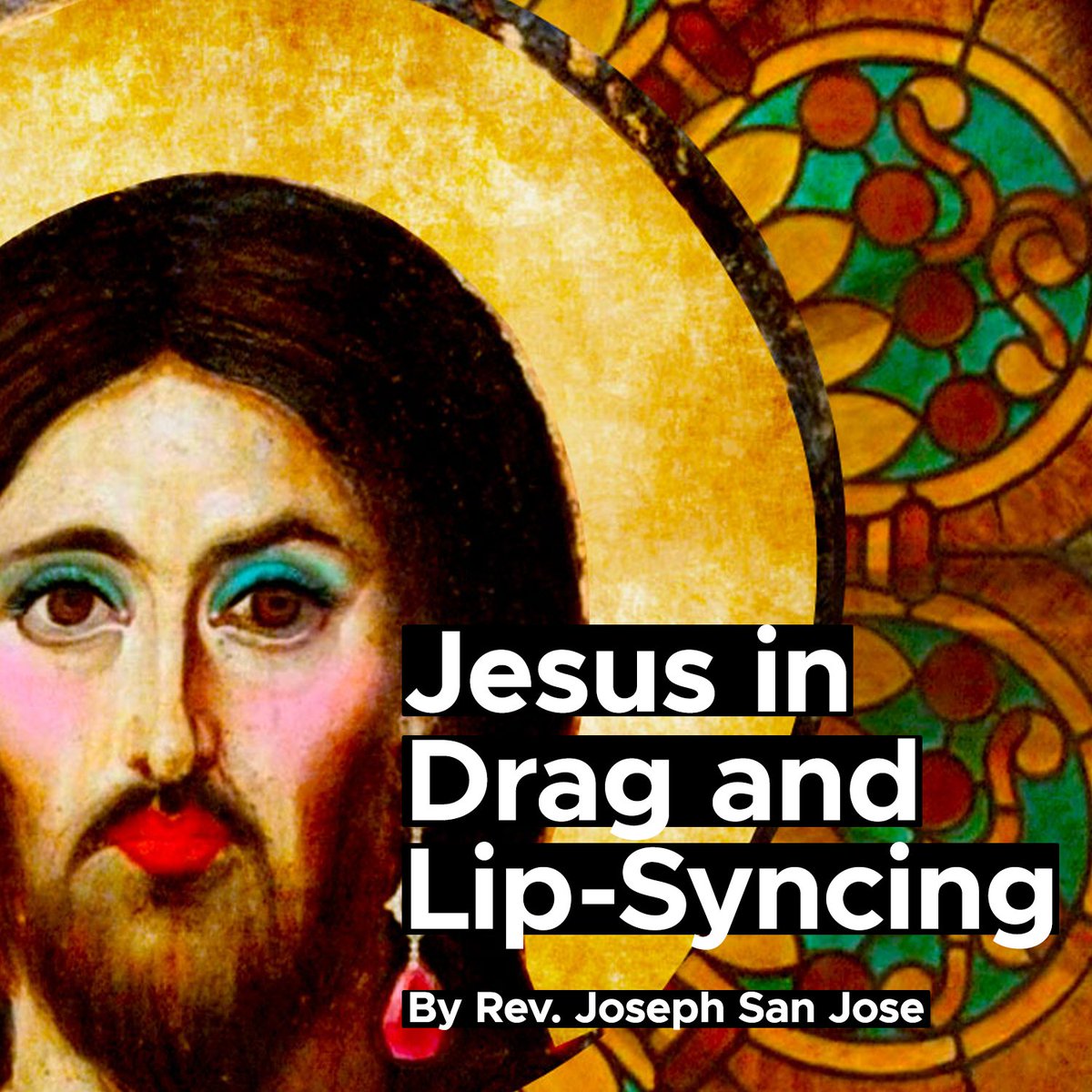 opentablemccph's tweet photo. Jesus In Drag And Lip-Syncing, by Rev. Joseph San Jose

READ: https://t.co/RuHsfaIlbV https://t.co/AWeci1B4ke