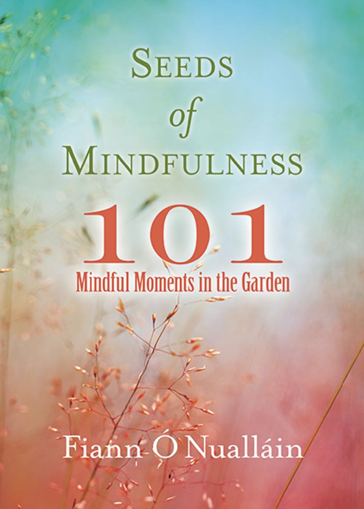 Great to see and old book of mine, striking a chord again. A surge of demand this month for Seeds of Mindfulness: 101 Mindful Moments in the Garden shar.es/afVesj "Never has the garden been such a solace... a timely read." – Irish Examiner
