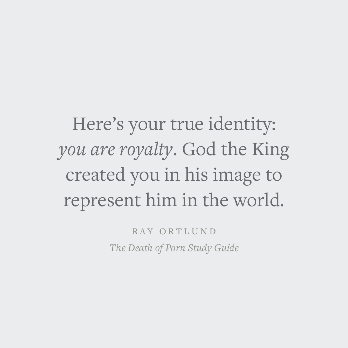 Here’s your true identity: you are royalty. God the King created you in his image to represent him in the world.

crossway.org/TheDeathofPorn…