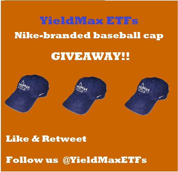 YieldMaxETFs's tweet photo. #YieldMaxETFs swag giveaway!

We're giving away 50 Nike-branded #YieldMaxETFs baseball caps. To qualify:

1. Simply Like and RT the pinned #YieldMaxETFs tweet of July 8
2. Follow @YieldMaxETFs

We’ll reach out to the winners in a few days.

Learn more at https://t.co/S2SLD4DB6L https://t.co/Pw06esZS8M