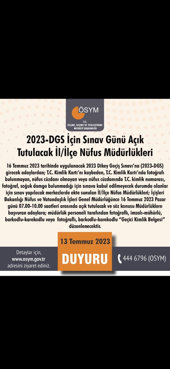 2023-DGS’ye girecek adayların kimlik kartı işlemleri için 16 Temmuz 2023 Pazar günü 07.00 - 10.00 saatleri arasında Nüfus Müdürlüğümüz açık bulundurulacaktır. #HayatınızınHerAnında <a href="/Hasankahraman05/">Hasan KAHRAMAN</a>