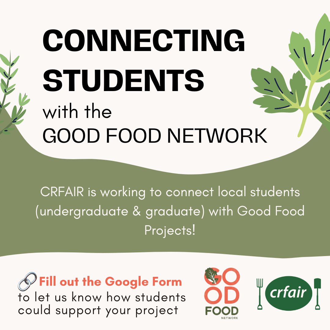 CRFAIR is working to connect students with Good Food Projects! 🎓

 If this is something that interests you, fill out the form (linked below), to let us know how students could contribute to your project. 

🔗Link to form: ow.ly/GoEk50PaHnG