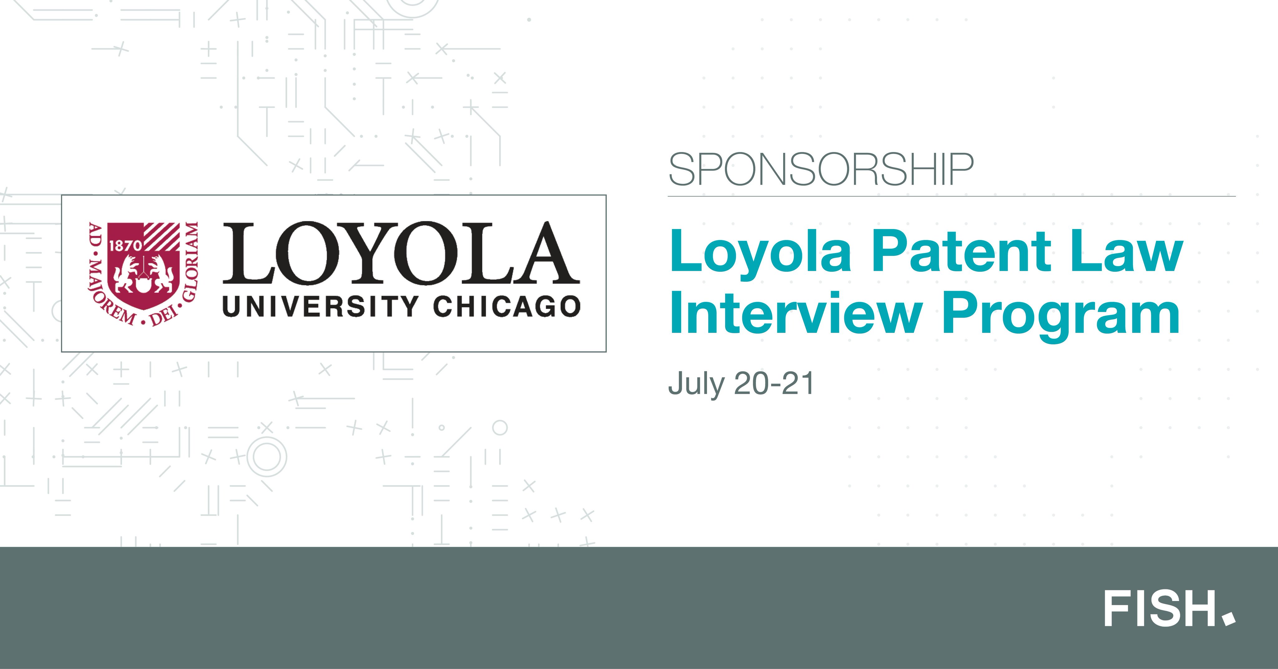 Fish & Richardson on Twitter "We are pleased to sponsor the Loyola Patent Law Interview Program