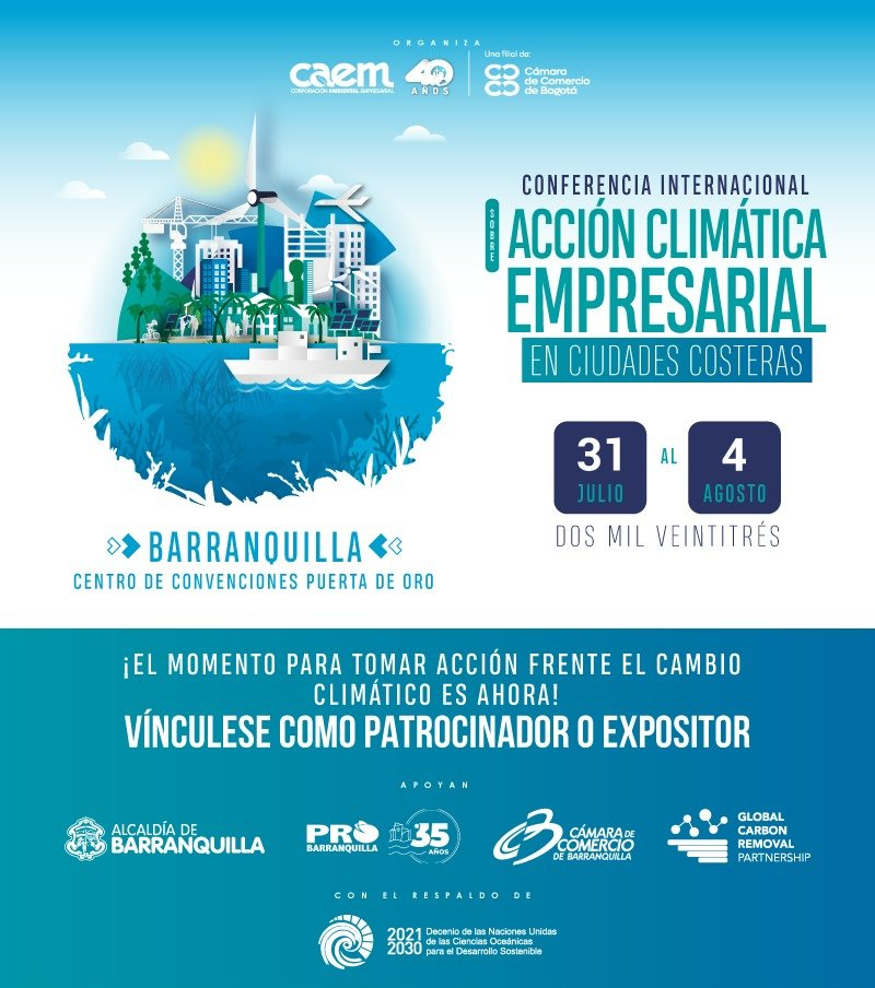 Le invitamos a participar en la Conferencia Internacional Sobre Acción Climática Empresarial en ciudades costeras.
📆20-22/09
📍Centro de Convenciones Puerta De Oro, Barranquilla 
Inscríbase: conferenciainternacionalcaem.com