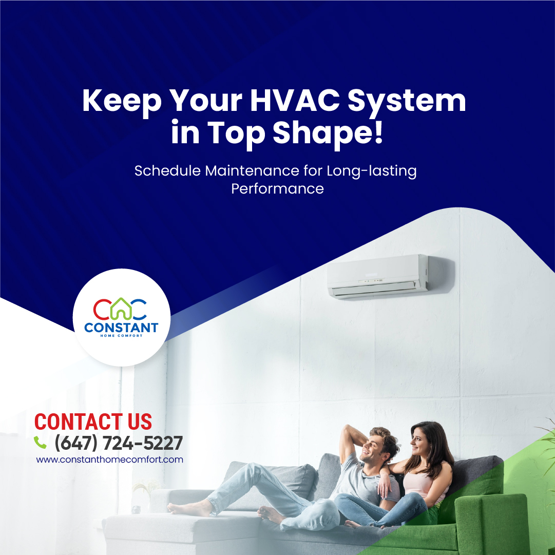 Keep your HVAC system in top shape! Schedule maintenance for long-lasting performance.
#ConstantHomeComfort #HVAC #HomeComfort #CanadaHVAC #TorontoHVAC #GTAHVAC #CanadianHomeowners #HVACExperts #EnergyEfficiency #ComfortSolutions #IndoorComfort #HomeImprovement #CanadianLiving
