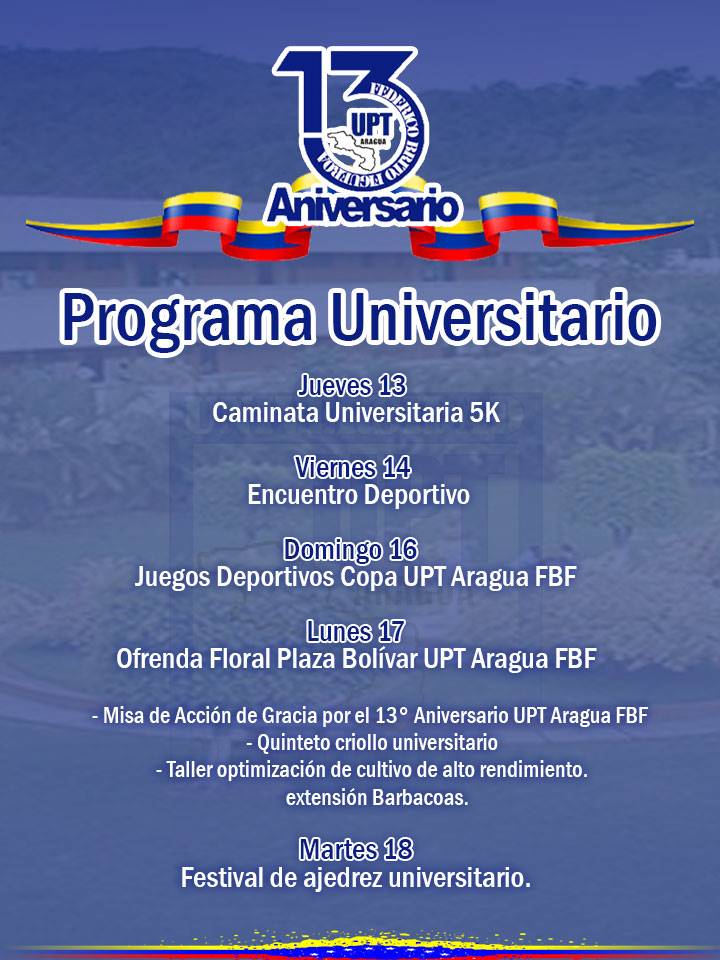 CreacionI_UPT_A's tweet photo. En el marco de la celebración del 13vo. aniversario de la @UPTAragua , se invita a participar en el cronograma de actividades planificadas en la semana aniversario.
@sandraoblitasr @BettysMunoz @mppeduniv  @opsuVzla https://t.co/EcUQhT4D6L