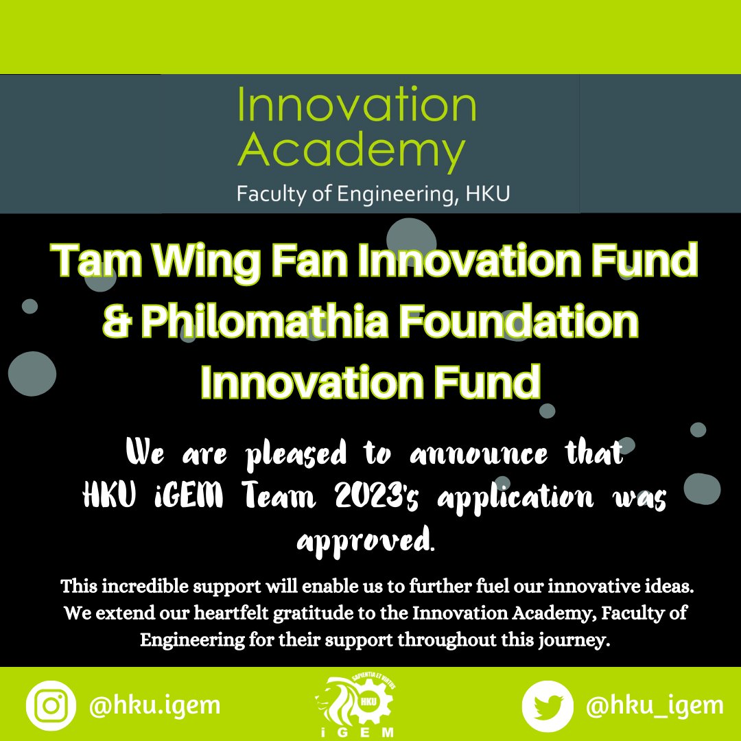 👏Exciting News - Tam Wing Fan Innovation Fund and Philomathia Foundation Innovation Fund👏
We extend our heartfelt gratitude to the Innovation Academy, Faculty of Engineering for their support.

#iGEM2023 #HKUiGEM #HKUiGEM2023 #EatIt #InnovationAcademy