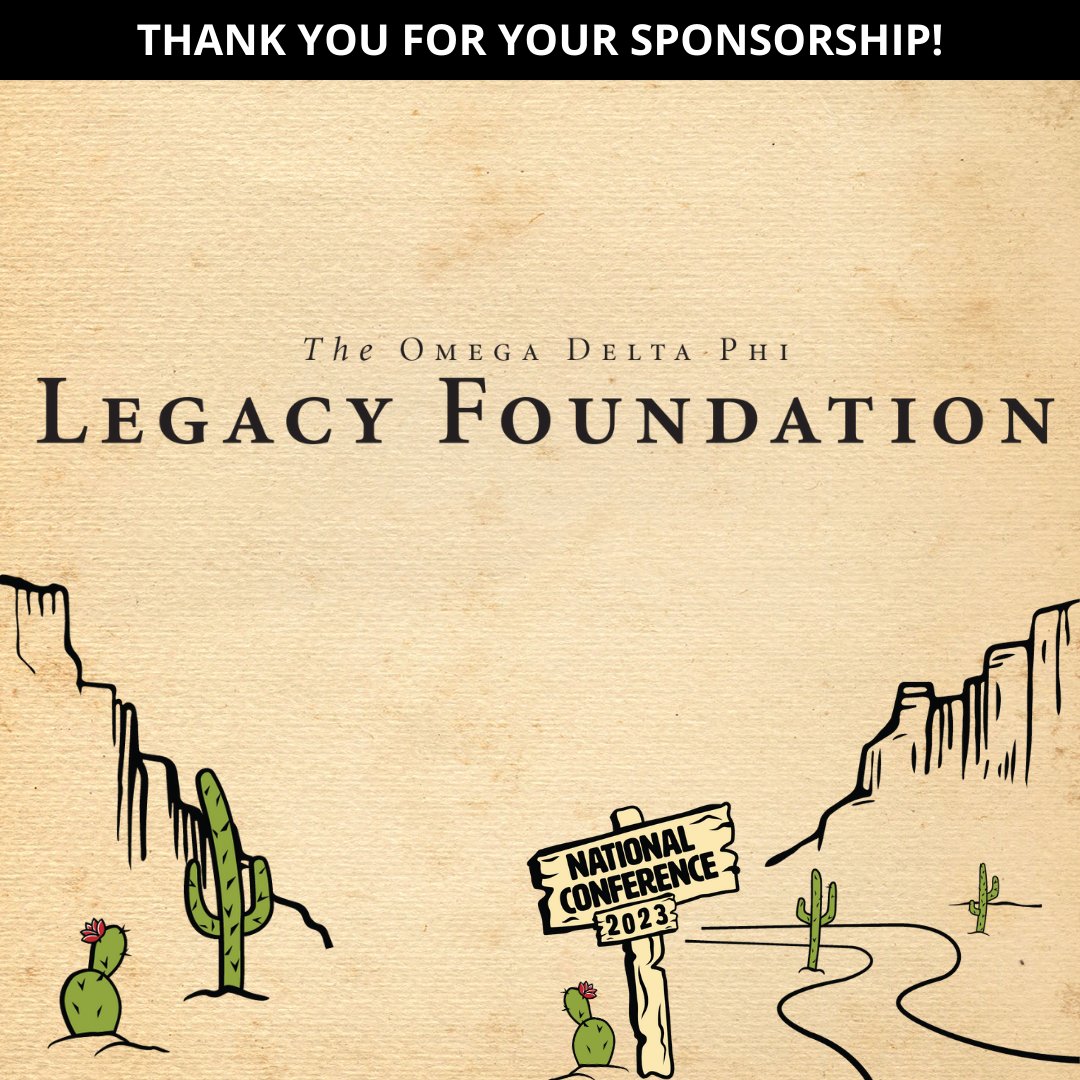 A big thank you to our sponsor The Omega Delta Phi Legacy Foundation for their contributions to our 2023 National Conference!