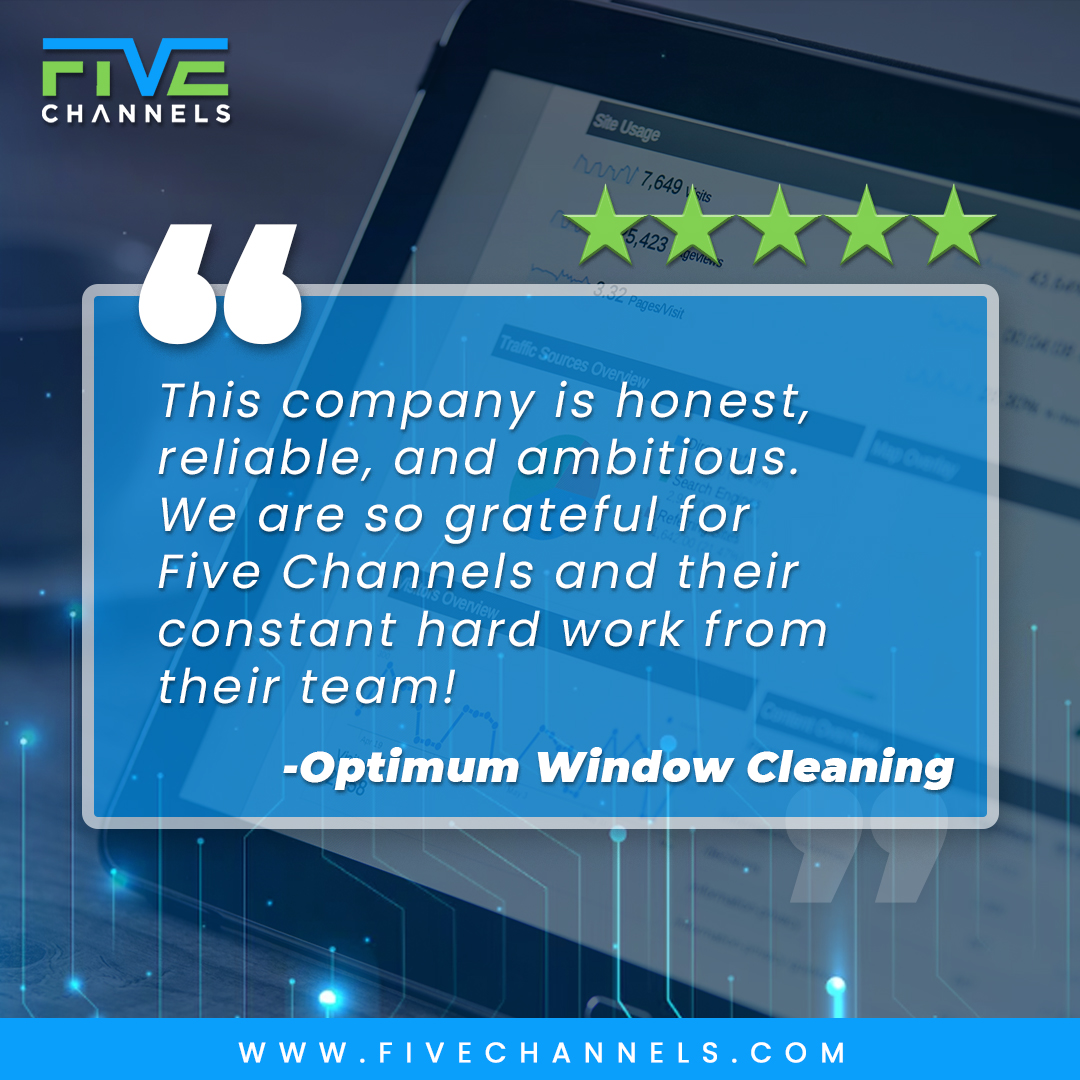 "This company is honest, reliable, and ambitious. We are so grateful for Five Channels and their constant hard work from their team!"

- Optimum Window Cleaning

Thank you for this great review!

💻 FiveChannels.com
📱 (850) 792-4812