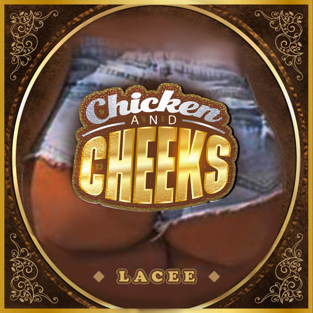 Check Out Chicken and Cheeks By Lacee The Top Pick Hit Of The Week conta.cc/43Y03Rw @laceegroove conta.cc/44HkOB1
