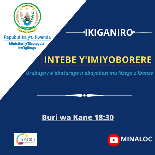 RwandaLocalGov's tweet photo. Tubararikiye gukurikira ikiganiro "Intebe y'Imiyoborere" cyo kuri uyu mugoroba saa 18:30 gitambuka kuri @Radiorwanda_RBA; kiragaruka kuri "𝐆𝐚𝐡𝐮𝐧𝐝𝐚 𝐧𝐬𝐡𝐲𝐚 𝐲𝐚 𝐋𝐞𝐭𝐚 𝐲𝐨 𝐤𝐮𝐯𝐚𝐧𝐚 𝐚𝐛𝐚𝐭𝐮𝐫𝐚𝐠𝐞 𝐦𝐮 𝐛𝐮𝐤𝐞𝐧𝐞".
#GiraWigire https://t.co/iKupZpZ5oJ