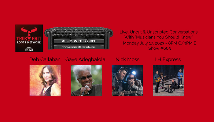 07/17 8 PM C/9PM E - join me for Show#663 with my guests Deb Callahan, Gaye Adegbalola, Nick Moss, LH Express - One Click To Listen live365.com/station/TGRN--…