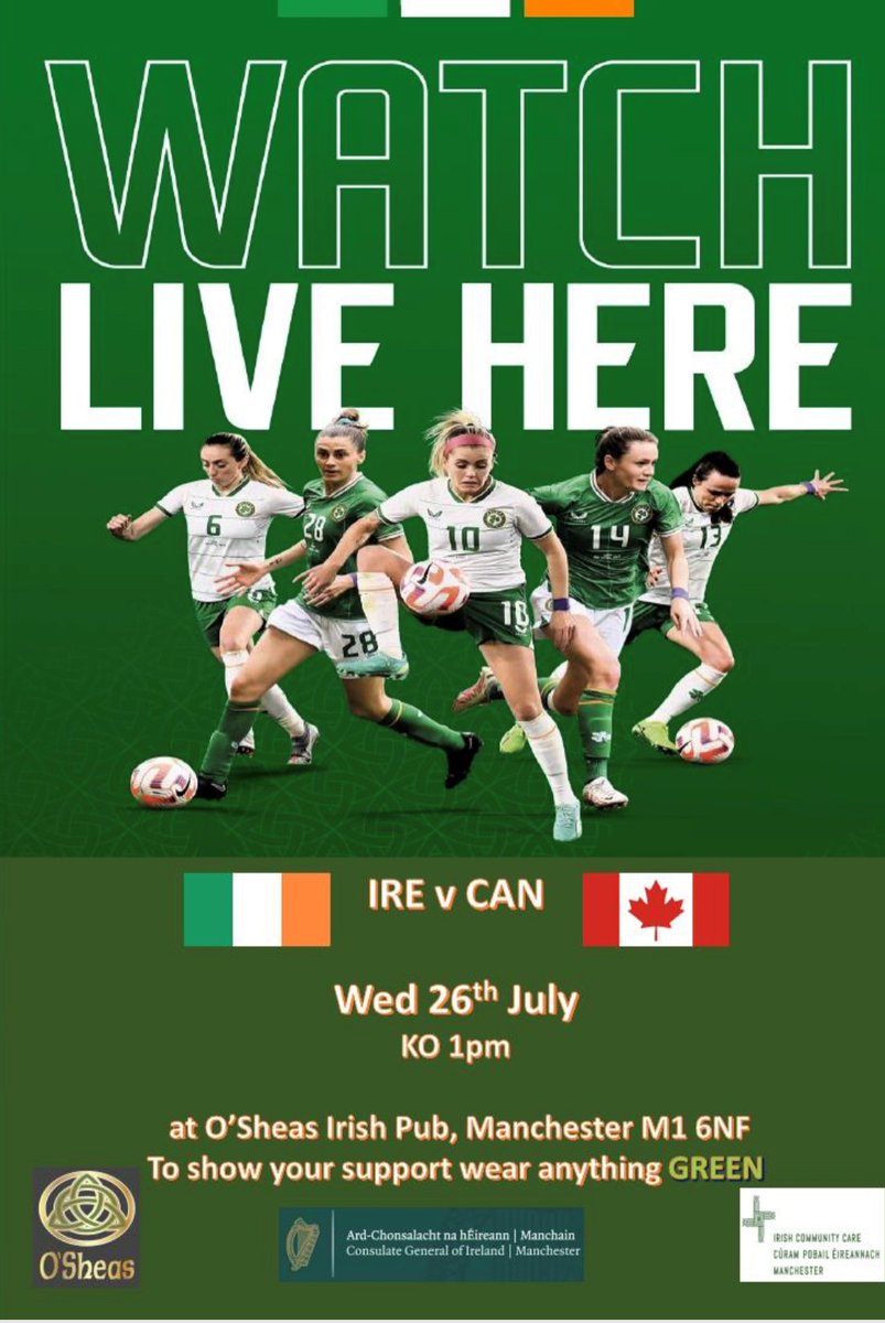 Consulate General of Ireland, Manchester (@irlnorthengland) on Twitter photo 📣Join us & <a href="/iccmanchester/">@ICCManchester</a> to cheer Ireland's Women's team for their 2nd WWC game!
IRE 🇮🇪 v 🇨🇦 CAN
📅 Date: Wed 26th July
⏲️ KO: 1pm
📍 O'Shea's Irish Pub, Manchester M1 6NF
☘️COYGIG - show your support wear anything GREEN 🟩
Light refreshments on the day! <a href="/IrelandFootball/">Ireland Football ⚽️🇮🇪</a> 📣Join us & <a href="/iccmanchester/">@ICCManchester</a> to cheer Ireland's Women's team for their 2nd WWC game!
IRE 🇮🇪 v 🇨🇦 CAN
📅 Date: Wed 26th July
⏲️ KO: 1pm
📍 O'Shea's Irish Pub, Manchester M1 6NF
☘️COYGIG - show your support wear anything GREEN 🟩
Light refreshments on the day! <a href="/IrelandFootball/">Ireland Football ⚽️🇮🇪</a>