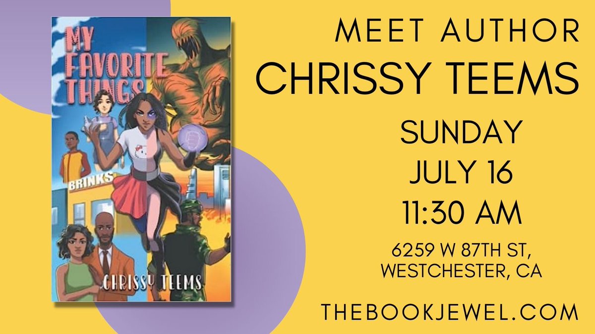 Meet our youngest author ever hosted at The Book Jewel this Sunday, 07/16 @ 11:30 AM! Chrissy Teems will be reading from her first book MY FAVORITE THINGS, a story of a girl who gets super-powers from an alien artifact and has to keep earth safe from an invasion!