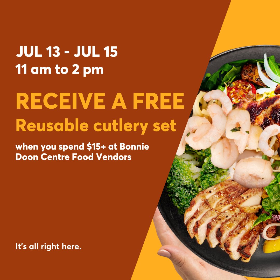 From July 13 -  July 15th, 11 am to 2 pm, present your Bonnie Doon Food Court receipt(s) of $15+ to our friendly DEALicious Bites Ambassadors, and get a FREE reusable cutlery set.

#itsallrighthere
#bonniedooncentre
#yeg
#yegfood