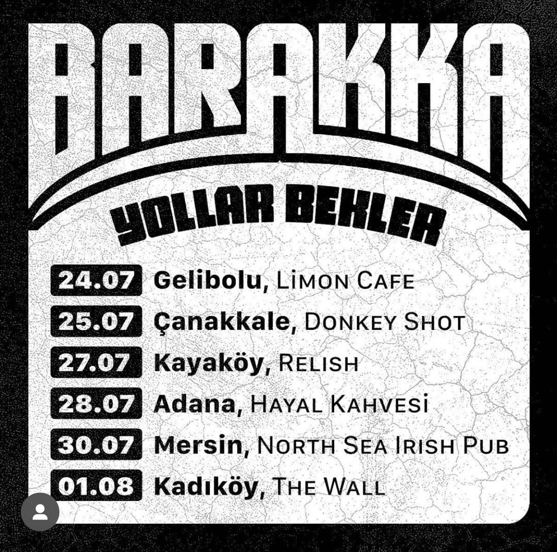 Yollar Bekler, Yaz Turnesi.
Gelibolu, 
Çanakkale, 
Adana,
Mersin,
İstanbul!
Yakında görüşmek üzere! 👊🤘
#wearebarakkathismeansmore
