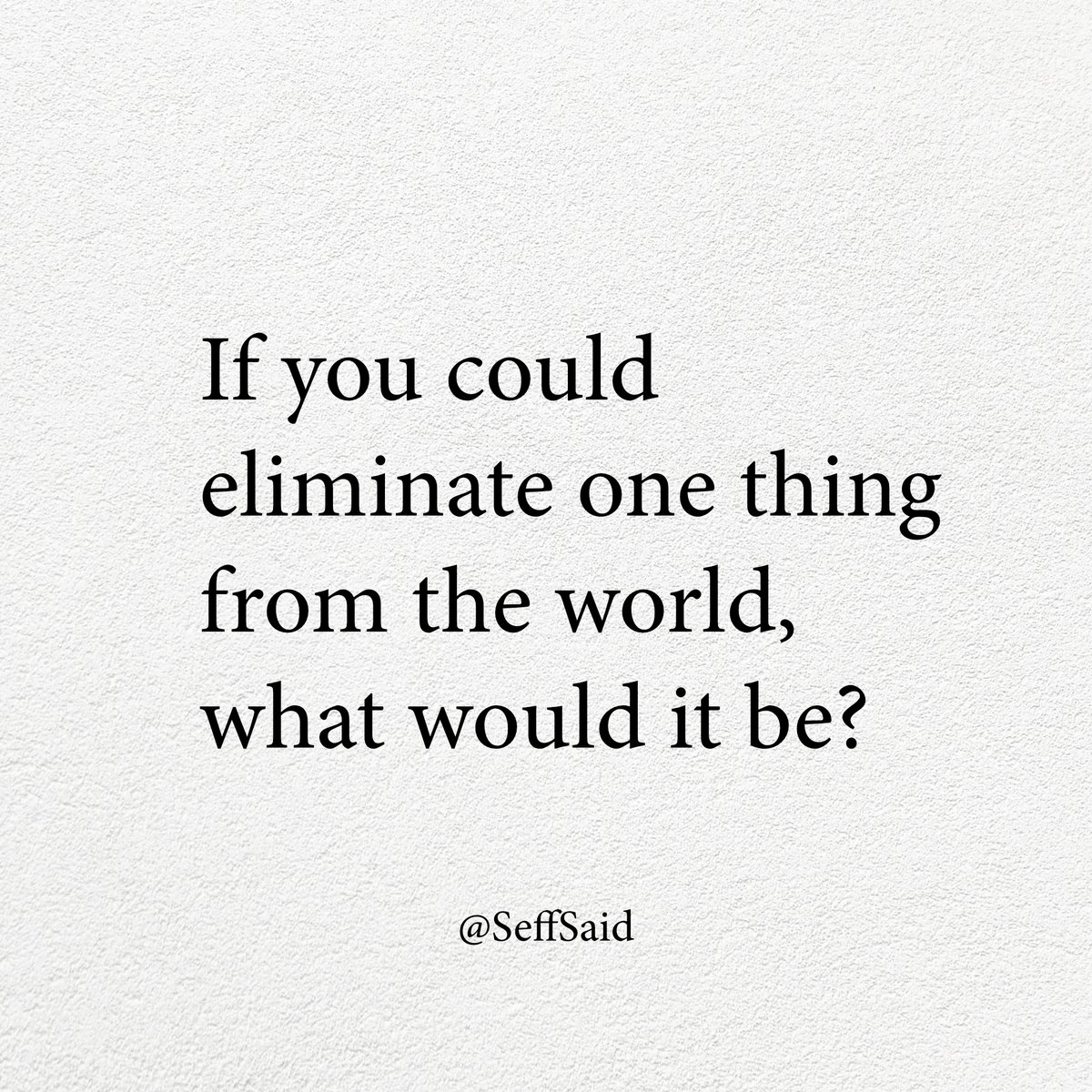 SeffSaid's tweet image. What would it be?