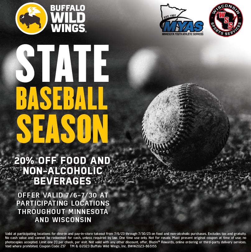 In celebration of the start of baseball and softball seasons, Buffalo Wild Wings is offering 20% off to all MYAS and WSS athletes, coaches, parents and officials July 6th-30th. This offer is for dine in and pay in store takeout only.