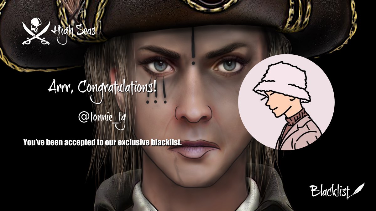 Ahoy, @tonnie_tg ! The captain's gandered at yer papers, and yer petition for the blacklist of the @HighSeasGameFi has been accepted!✅ Ready yer cutlasses and batten down the hatches, for from this day on, ye sail under the black flag!🏴‍☠️#hspcrew