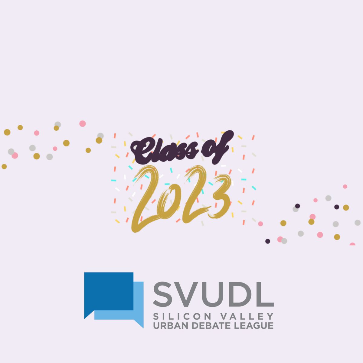 To the SVUDL class of 2023:
Congratulations on graduating!! We're proud of your achievements and honored to have been part of your educational journey. 
Best wishes as you move forward to college and beyond! Good luck!
Class Link: svudl.org/class-of-2023