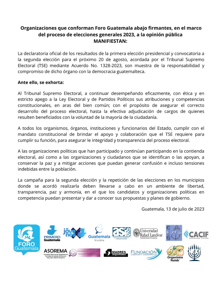 Las organizaciones del #ForoGT exhorta al TSE a continuar su labor con estricto apego a la Ley Electoral y de Partidos Políticos y a garantizar el éxito de la segunda vuelta electoral el 20 de agosto.
