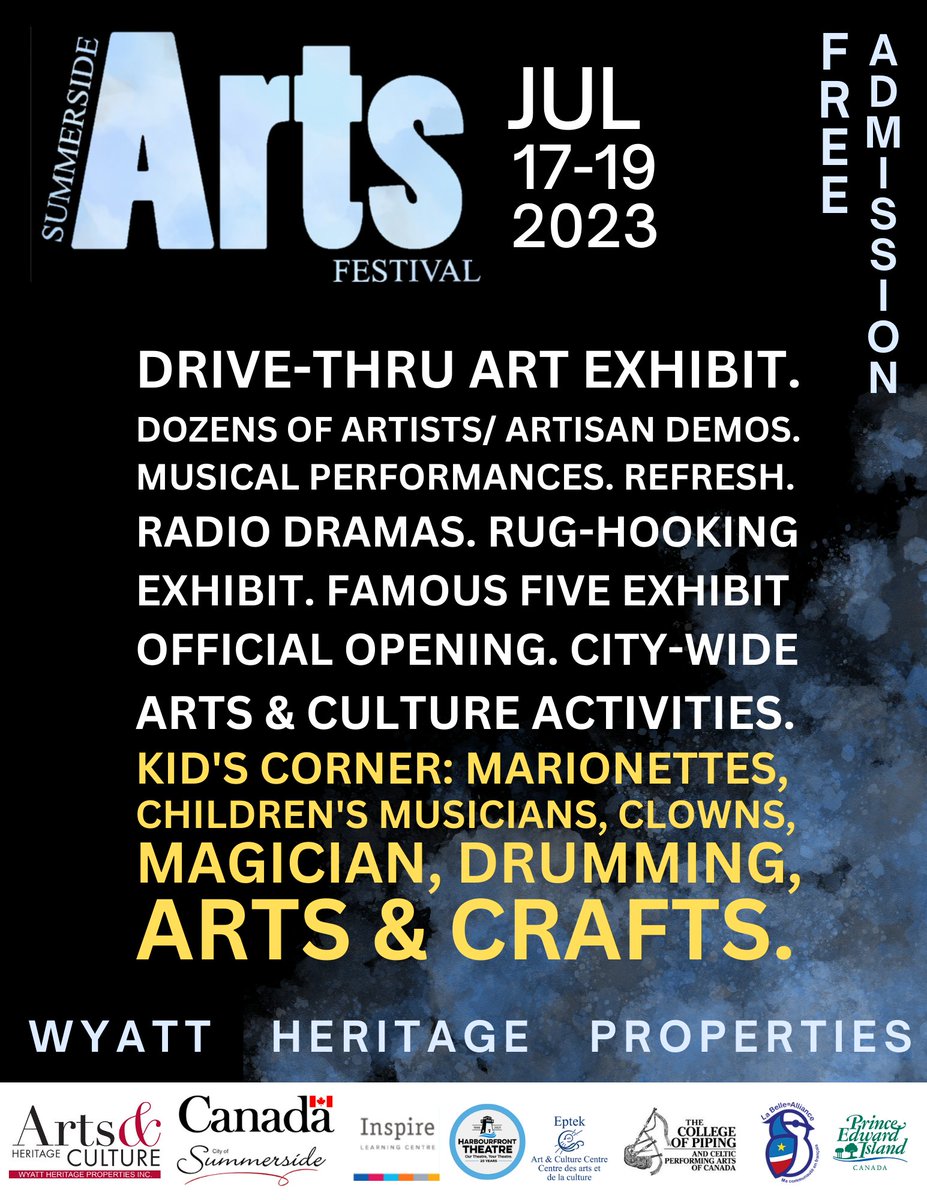 The Summerside Arts Festival is happening July 17, 18 % 19th! Visit our website for full program details wyattheritagepropertiesinc.com/copy-of-program