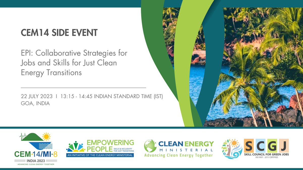 EPInitiativeCEM's tweet photo. Join @EPInitiativeCEM and @SSCGreenJobs on 22 July 2023, 13:15-14:45 IST, for the @CEMSecretariat #CEM14 side event, "EPI: Collaborative Strategies for Jobs and Skills for Just #CleanEnergy Transitions." 
To register, visit: ➡️https://t.co/KJGoJH1JLx.

#CEM14MI8 #CEM14 #CEMinGOA https://t.co/8uvwjDvCIP