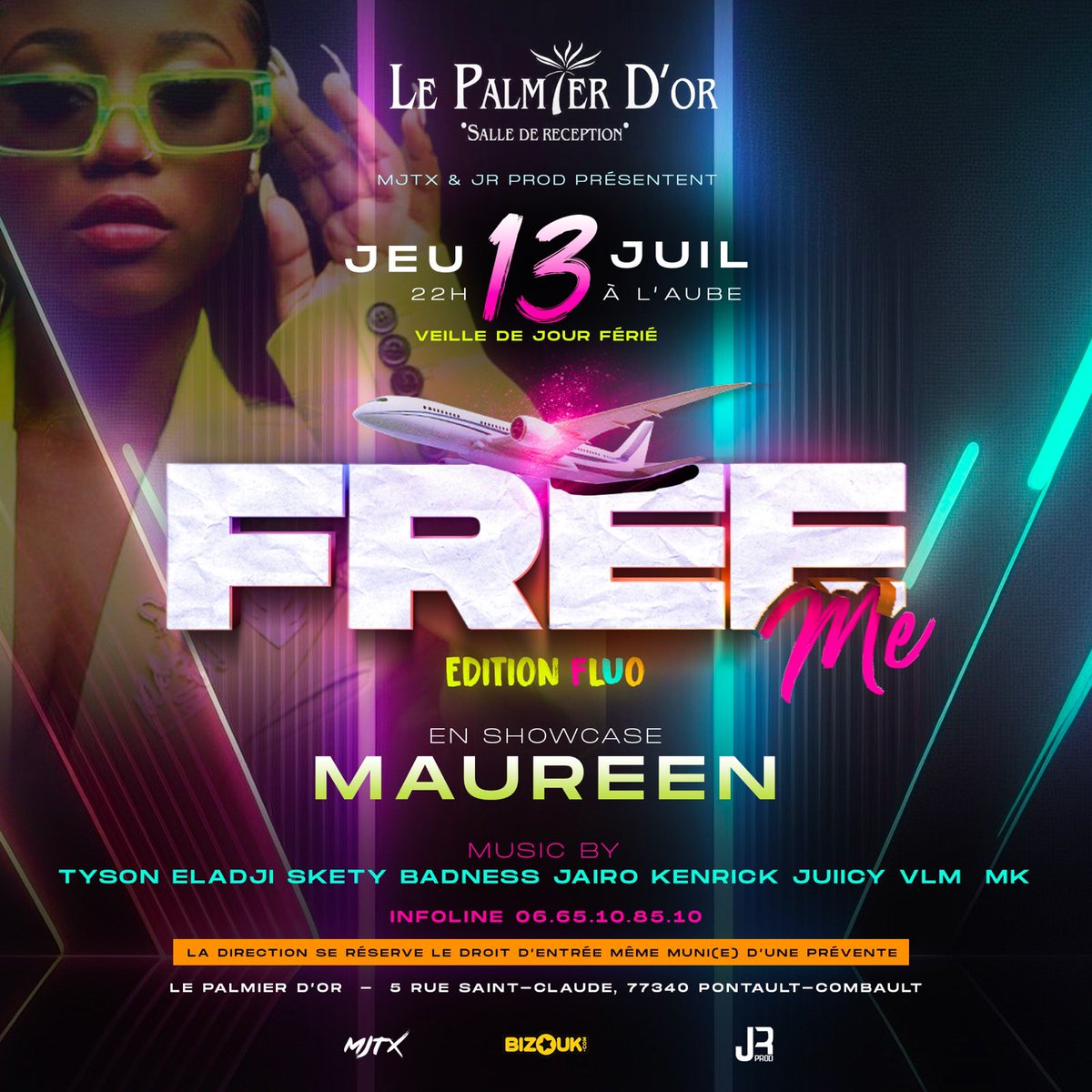 RDV CE SOIR 🔥🔥
FREE ME ✈️ vol 11 au Palmier D’or
Édition FLUO 🌈✨
MAUREEN Show ExplosiF 🧨 
<a href="/DjTysonShow/">Dj Tyson aka The Voice</a> <a href="/Djeladji/">Le mercenaire de l’espace</a> <a href="/DjSkety/">DJ Skety</a> <a href="/DjBadnessParis/">DJ BADNESS</a> <a href="/DjJairo971/">Jairo</a> <a href="/kenrickdj/">KENRICK 🎰</a> 
<a href="/DJJUIICY/">DJ JUIICY</a> <a href="/djabkilla/">Eagle ᡕᠵ᠊ᡃ່࡚ࠢ࠘ ⸝່ࠡࠣ᠊߯᠆ࠣ࠘ᡁࠣ࠘᠊</a> 
Preventes dispo sur Bizouk ici :
my.bizouk.com/free-me-vol-10
Infoline et résa: 06.65.10.85.10