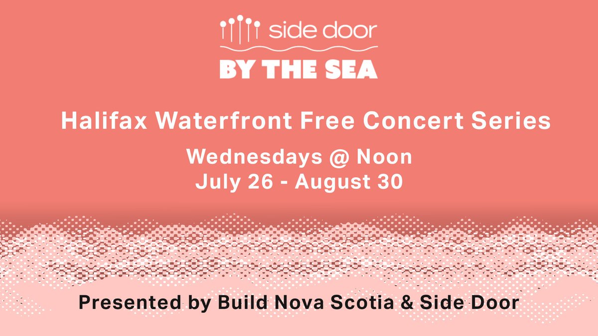 Introducing Side Door by the Sea! 🌊 We've teamed up with @BuildNovaScotia to present a series of free noon-hour concerts every Wednesday on the Halifax Waterfront starting July 26. 🤩 👀 View the full lineup: ow.ly/eRuR50PaOBt