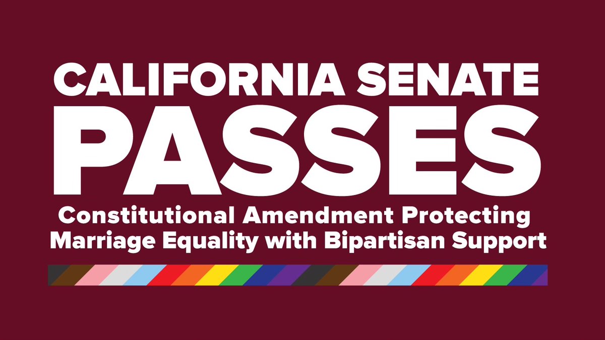 BREAKING: #ACA5 has just passed the Senate with a bipartisan vote of 31-0. This constitutional amendment, which will appear on the ballot in 2024, would amend the CA constitution to protect the fundamental freedom to marry.