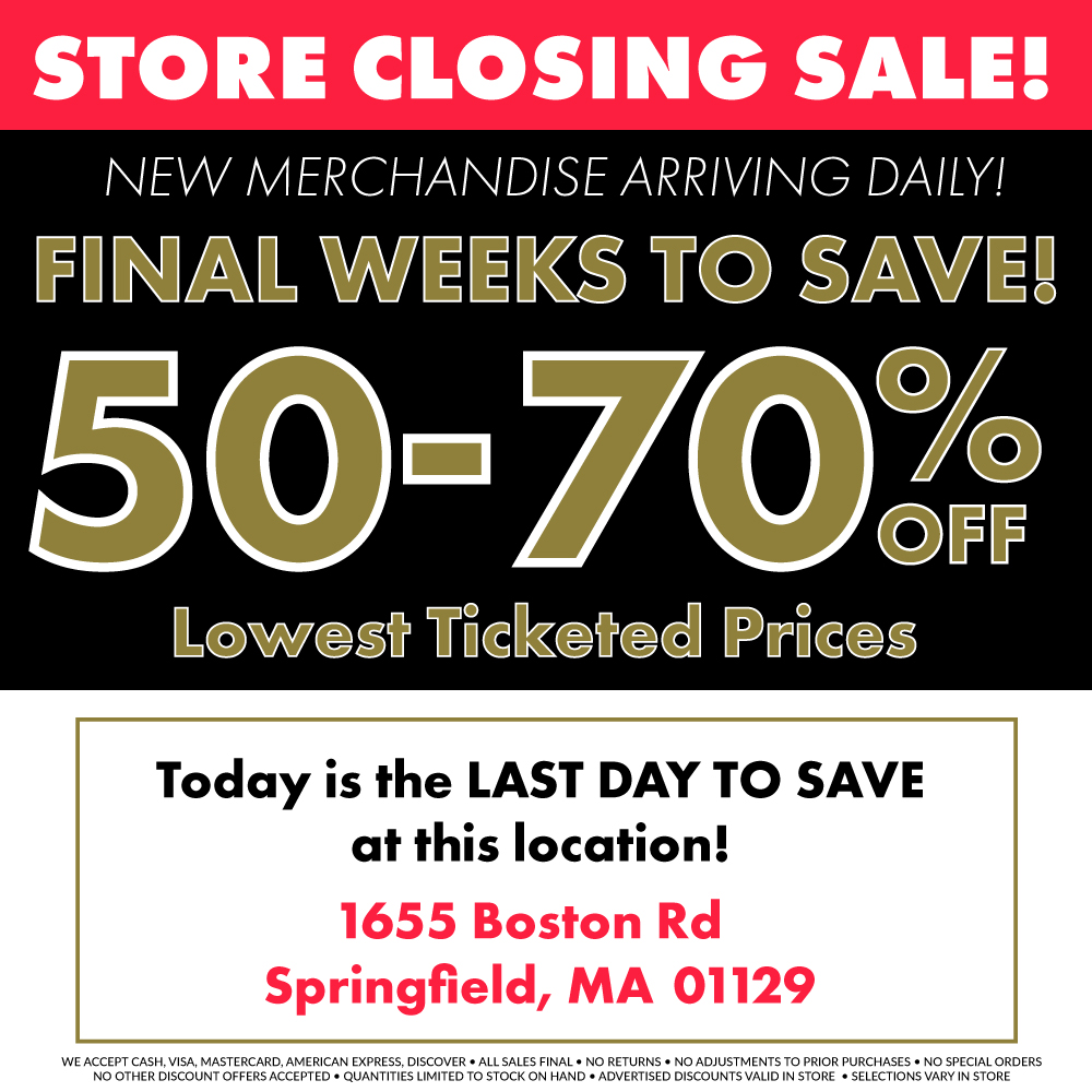 TIME IS RUNNING OUT TO SAVE!!

These are the final weeks to experience deep discounts before it's too late! Save 50-70% off everything! Click over to bit.ly/3P39ACh to find your nearest location, and experience the best shopping spree of your life!