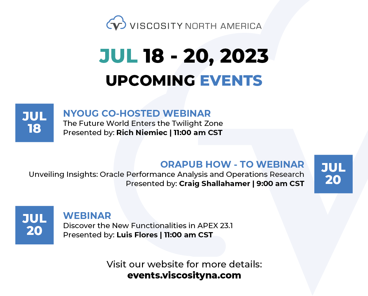ViscosityNA's tweet photo. Next week's lineup:
✔️ #EmergingTech with #ACED @richniemiec
✔️ @OraPubInc's paid-member-only topic on #OraclePerformance Analysis with #ACED Craig Shallahamer
✔️ New features in #orclapex 23.1 with @xapo_flores

Register now! https://t.co/eFzleipqpt
#VNA23 #OraPub #AI #ML #orcld https://t.co/gYzwejBX2S