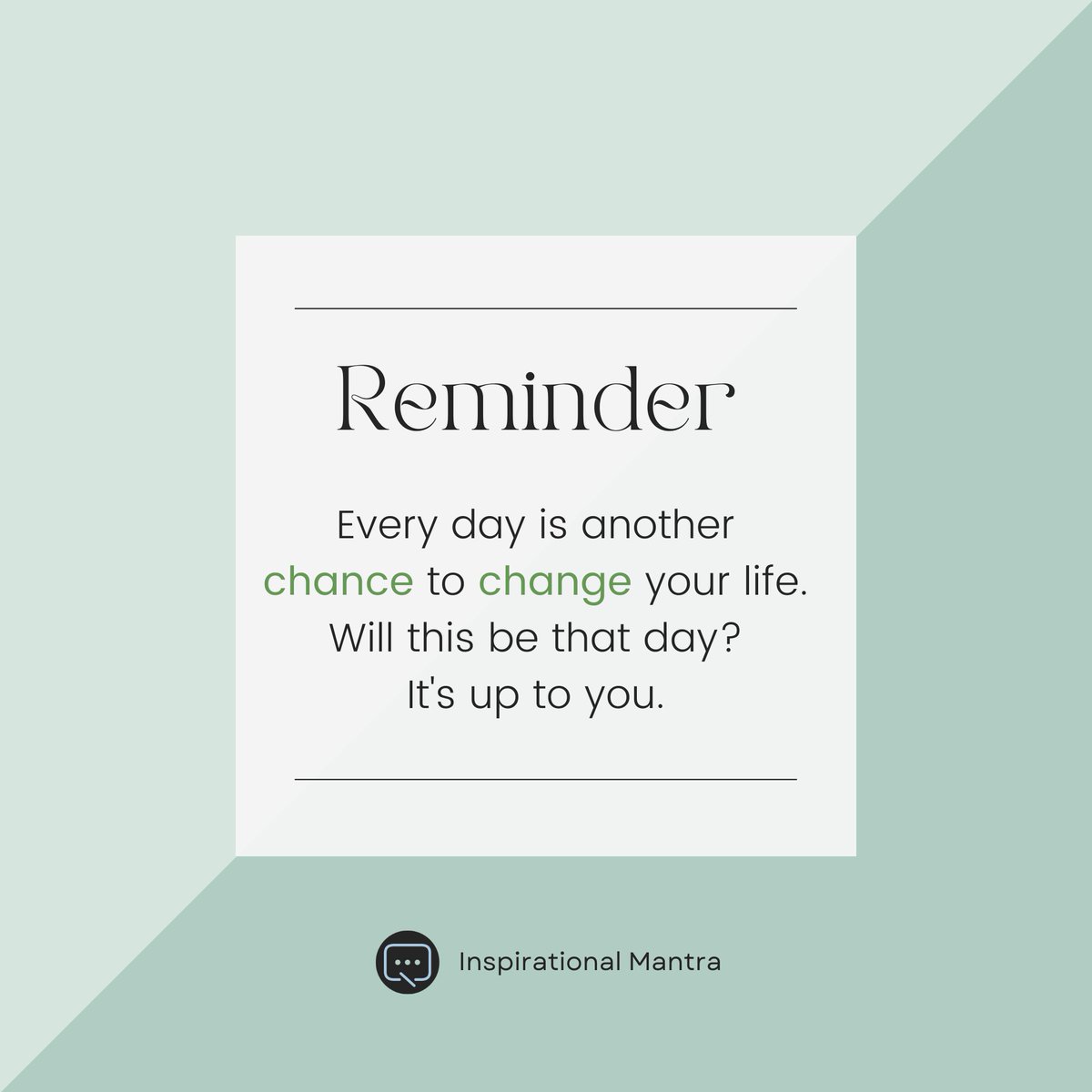 Inspomantra's tweet image. Reminder. Today, you have another chance to start changing your life. 
Tomorrow starts today 💚

Support our work 🙏
- Follow @inspirationalmantra
- Like 💚
- Comment 💬
- Retweet 🔁

Hashtags #️⃣
#startchanging #changeyourlife #changeyourmindset #tomorrowstartstoday