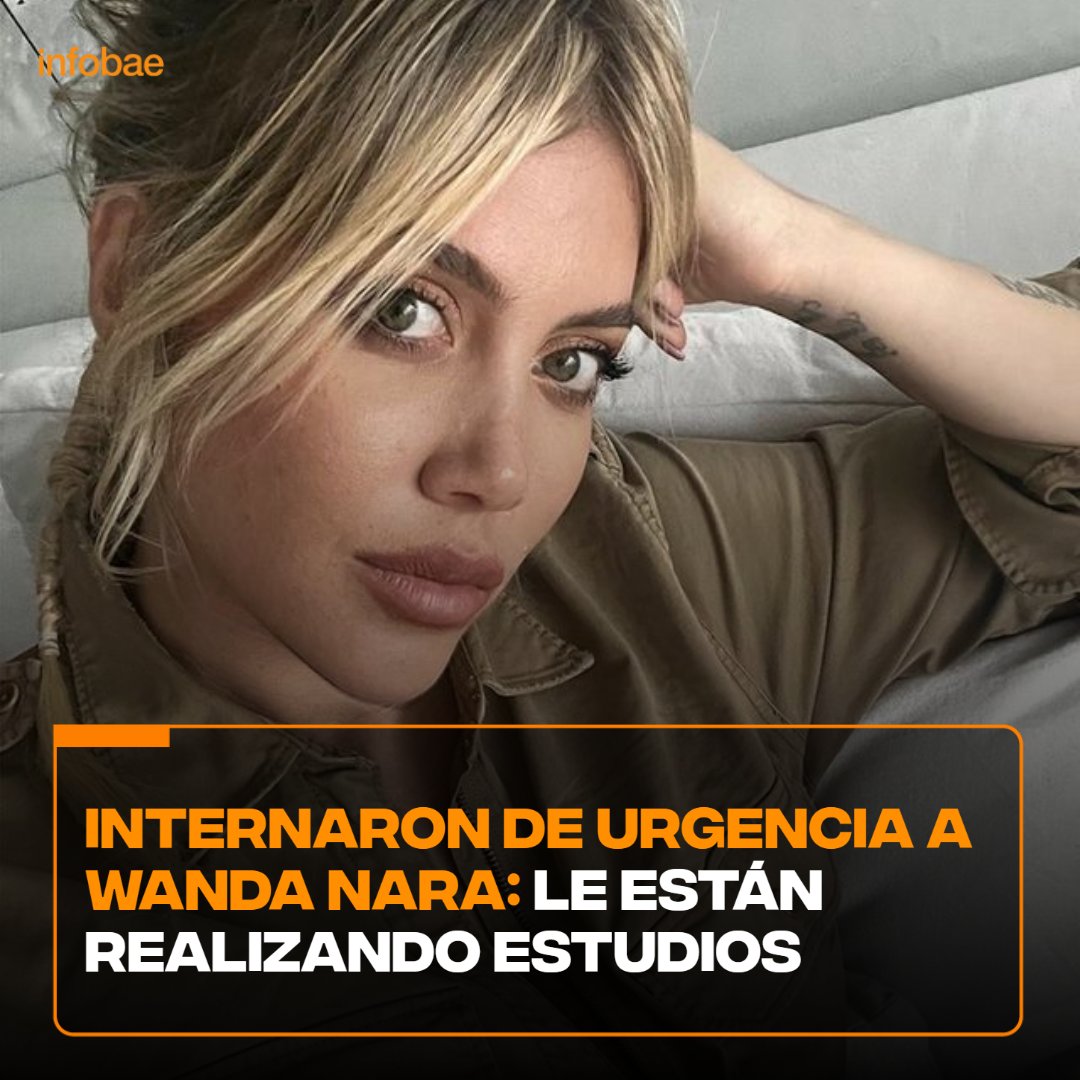 infobae's tweet photo. Internaron de urgencia a Wanda Nara: le están realizando estudios
 https://t.co/7XOxaGsI9n https://t.co/rwJn1BZCny