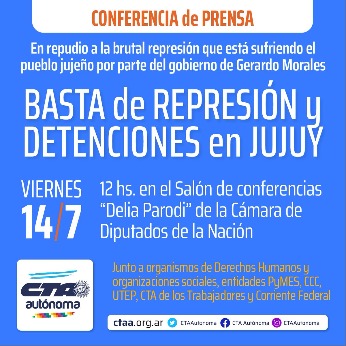 CTAAutonoma's tweet photo. 💬 Mañana a las 12 hs. en Salón de conferencias "Delia Parodi" en al Cámara de Diputados de la Nación se realizará una conferencia de prensa en repudio a la represión que el pueblo jujeño esta sufriendo.

#JujuyResiste https://t.co/WFSfJVSWmE