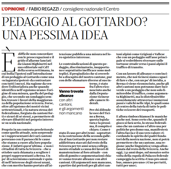 L'insidia del pedaggio al Gottardo: una proposta che sta purtroppo trovando consenso, ma che nasconde controindicazioni.
Per evitarle, bisogna rimboccarsi le maniche e trovare soluzioni ed alleanze con gli altri Cantoni!