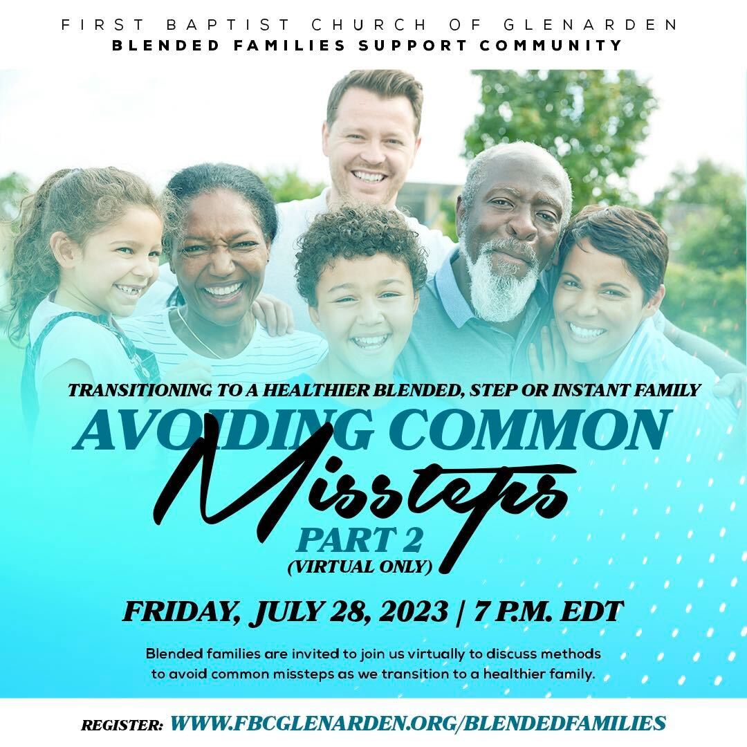 Are you navigating the path to a healthier blended family? Join us on July 28 to continue discussing effective methods to avoid common missteps during the transition.  To be a part of this engaging conversation, register at fbcglenarden.org/blendedfamilies. #FBCGLive #Families