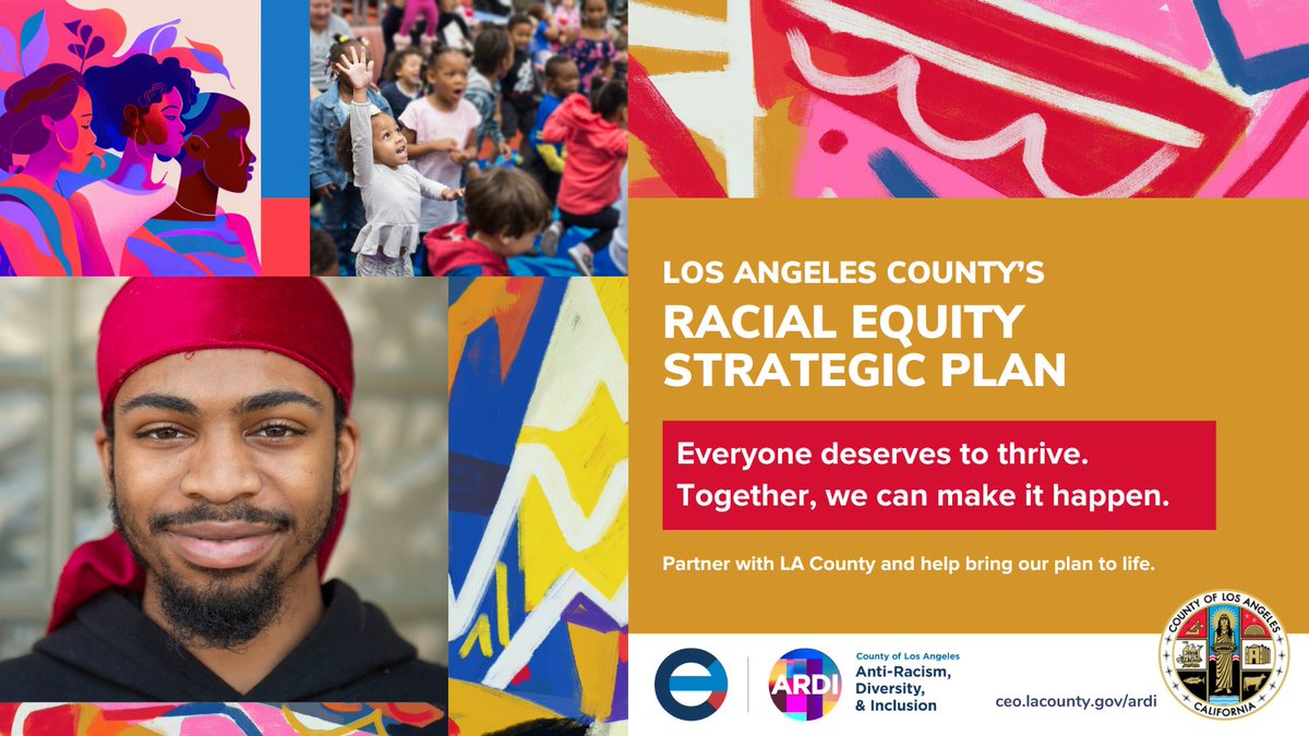 Everyone deserves to thrive! The LA County Racial Equity Strategic Plan from #LACountyARDI sets a shared vision for equity in the County. Partner with us to help bring this plan to life: ceo.lacounty.gov/racial-equity-…