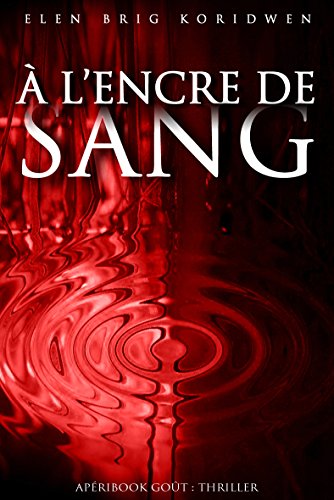 BeltaneSecret's tweet photo. A L’Encre de Sang, Elen Brig Koridwen (Apéribook goût Thriller) https://t.co/DDV1P33pHJ https://t.co/PkIPXLaaqc