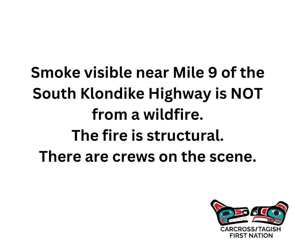 Smoke visible around Mile 9 of the South Klondike Highway is NOT from a wildfire. Wildland Fire tells C/TFN the smoke is coming from a nearby structure fire and there are fire crews on the scene.