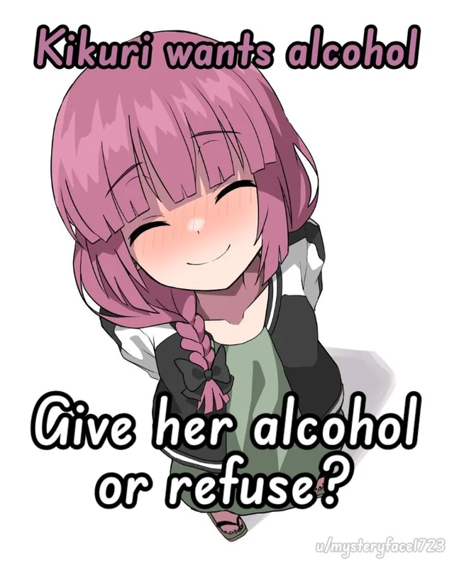 CreamIce_Cone's tweet photo. Kikuri wants alcohol. What will you choose?

#BocchiTheRock #KikuriHiroi #Kikuri #Hiroi https://t.co/wazjqkgCm0