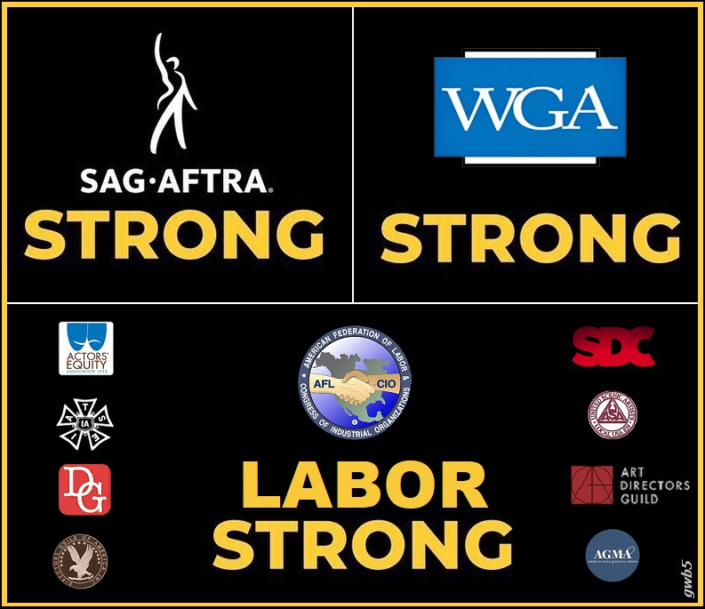 #SagAftraStrong #WGAStrong #UnionStrong #LaborStrong #ArtsStrong #AmericaStrong #gwb5