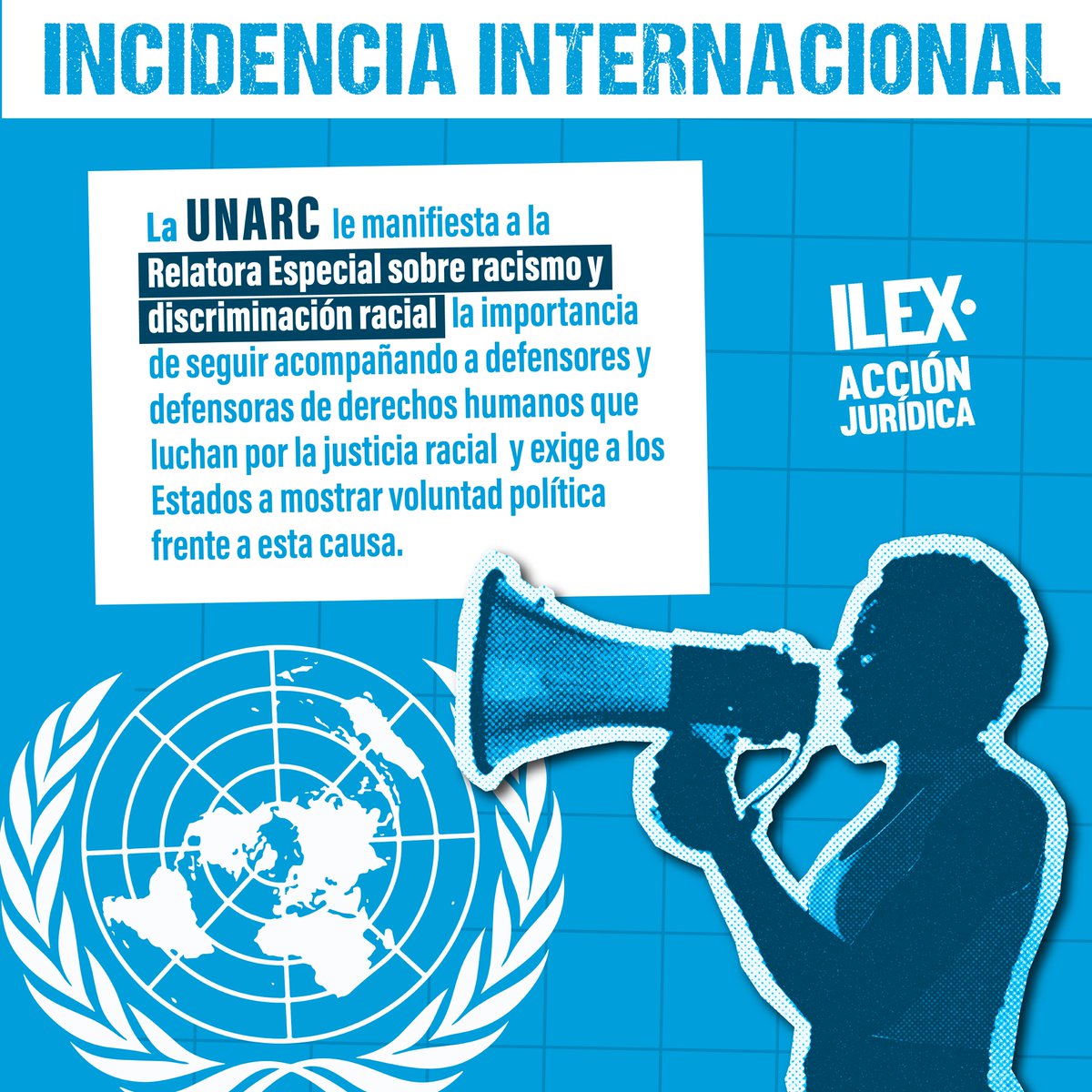ILEX Acción Jurídica y organizaciones de la sociedad civil pertenecientes a la Coalición Antirracista UNARC presentaron declaración conjunta en la 53ª sesión del Consejo de Derechos Humanos de la ONU sobre el Diálogo Interactivo con el Relator Especial sobre el Racismo.
